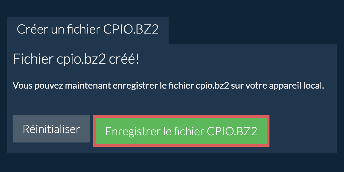 Enregistrez le fichier cpio.bz2 créé sur le lecteur local