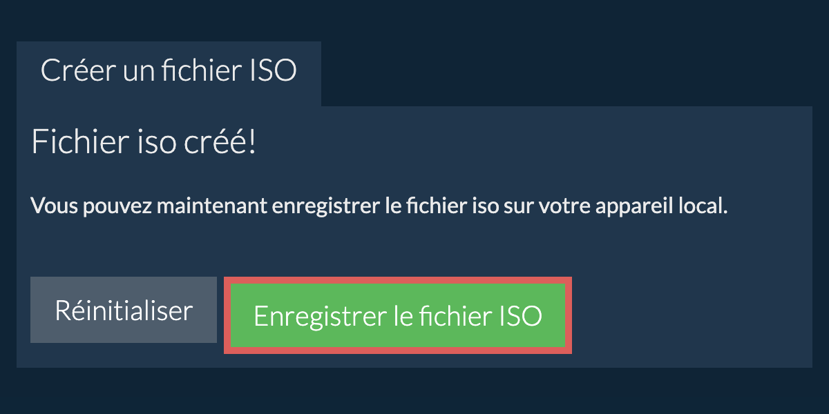 Enregistrez le fichier iso créé sur le lecteur local