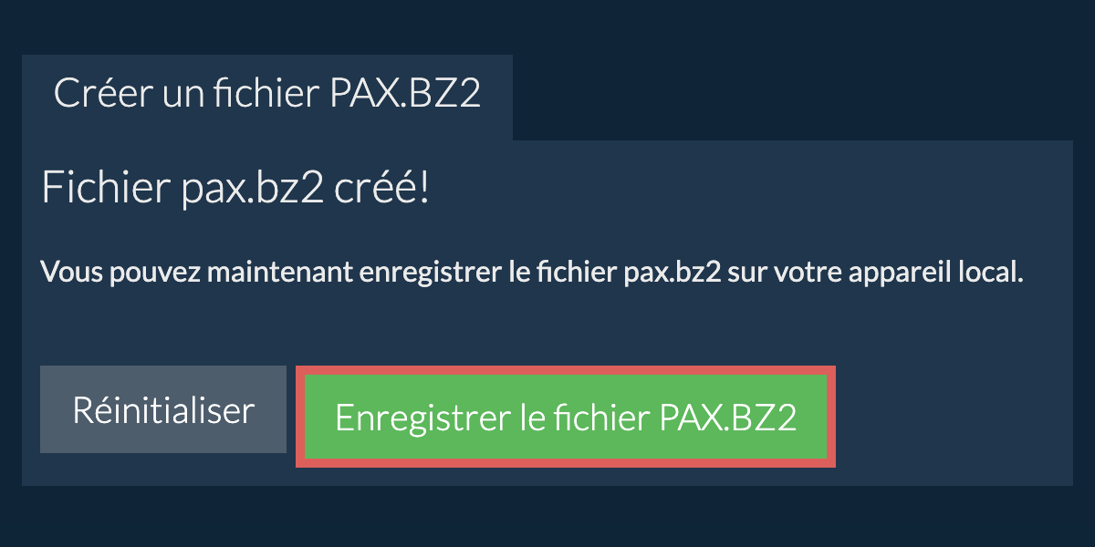 Enregistrez le fichier pax.bz2 créé sur le lecteur local