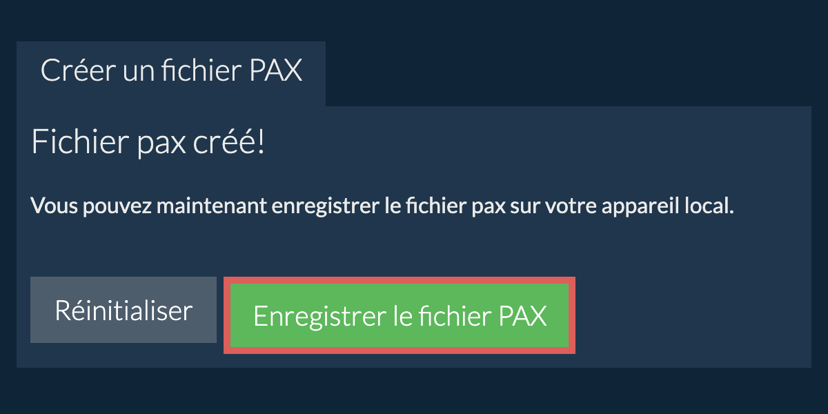 Enregistrez le fichier pax créé sur le lecteur local