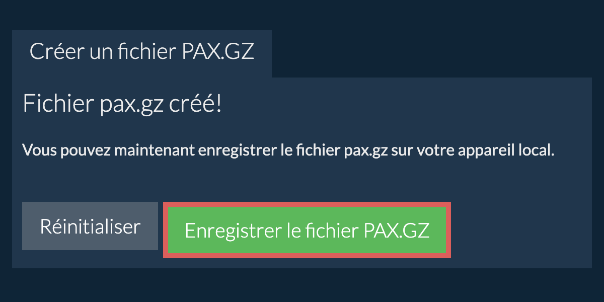 Enregistrez le fichier pax.gz créé sur le lecteur local