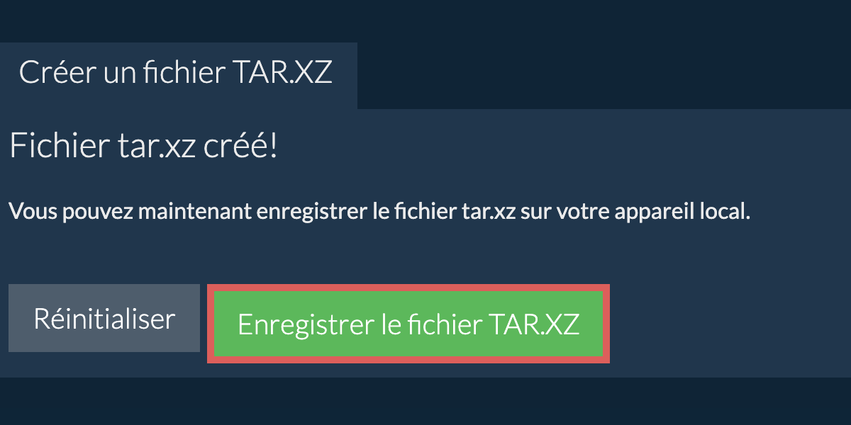 Enregistrez le fichier tar.xz créé sur le lecteur local