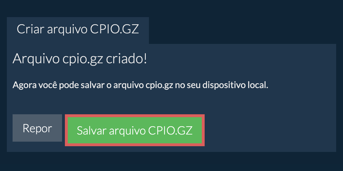 Salve o arquivo cpio.gz criado no disco local