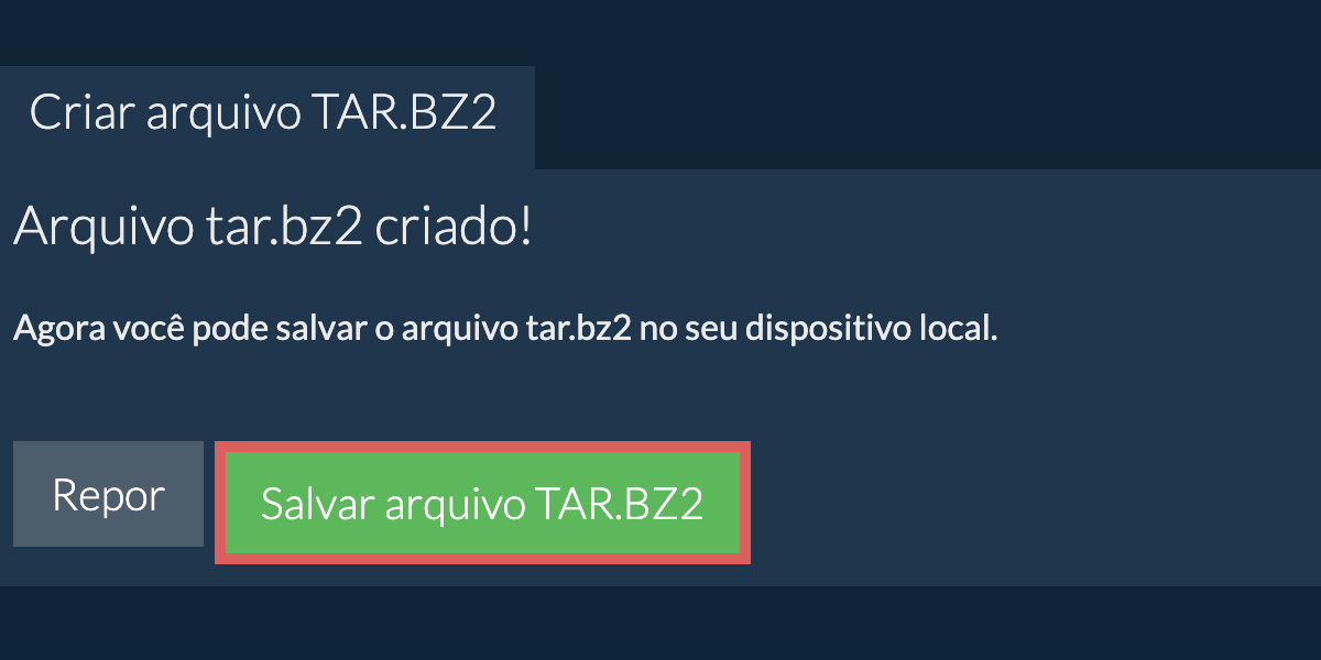 Salve o arquivo tar.bz2 criado no disco local