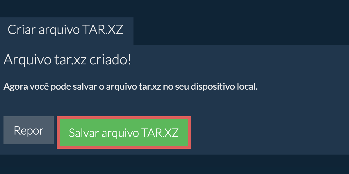 Salve o arquivo tar.xz criado no disco local