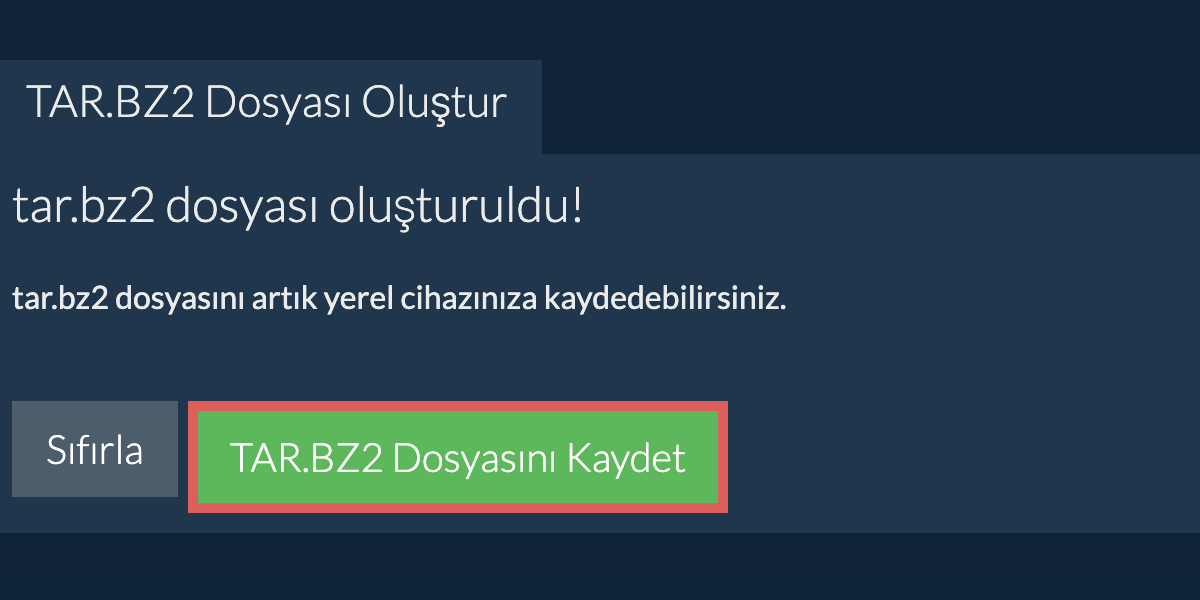 Oluşturulan tar.bz2 dosyasını yerel sürücüye kaydedin