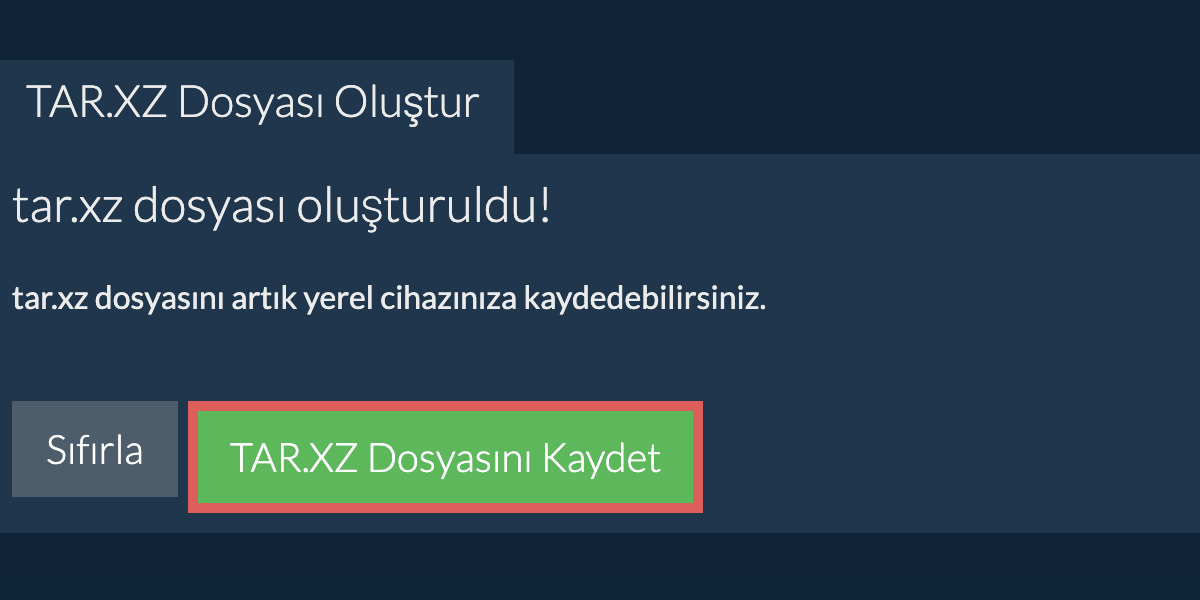 Oluşturulan tar.xz dosyasını yerel sürücüye kaydedin