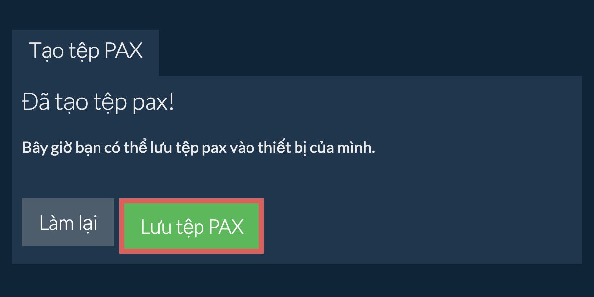 Lưu tệp pax đã tạo vào ổ đĩa cục bộ