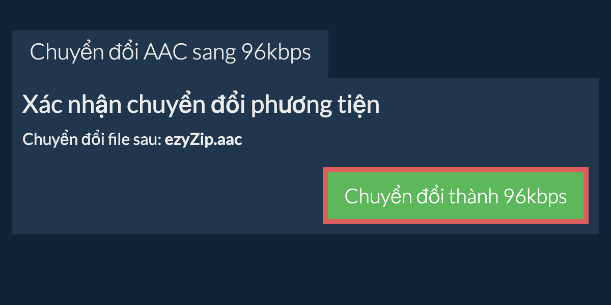 Chuyển đổi aac sang 96kbps