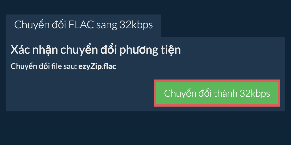 Chuyển đổi flac sang 32kbps