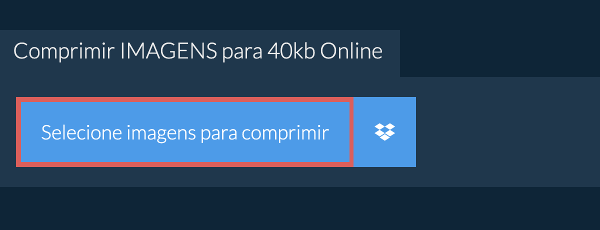 Comprimir imagens para 40kb Online