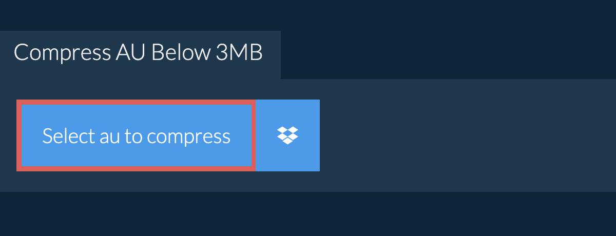 Compress au Below 3MB