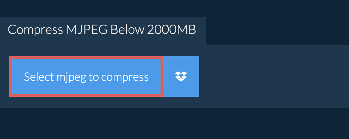 Compress mjpeg Below 2000MB