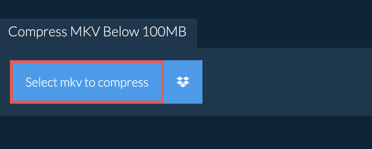 Compress mkv Below 100MB