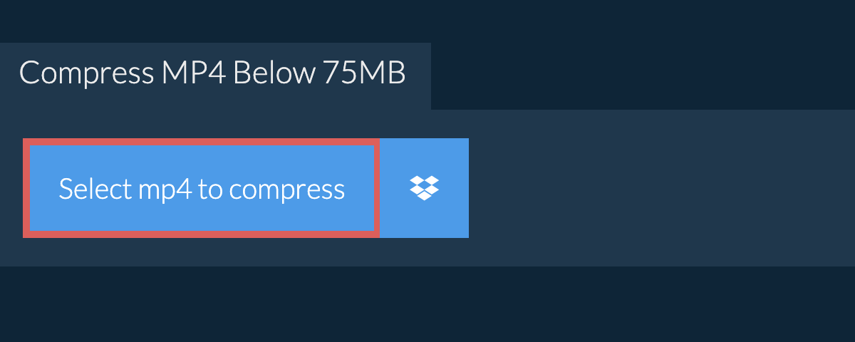 Compress mp4 Below 75MB