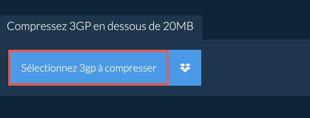 Compressez 3gp en dessous de 20MB