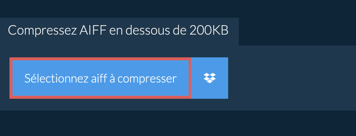 Compressez aiff en dessous de 200KB