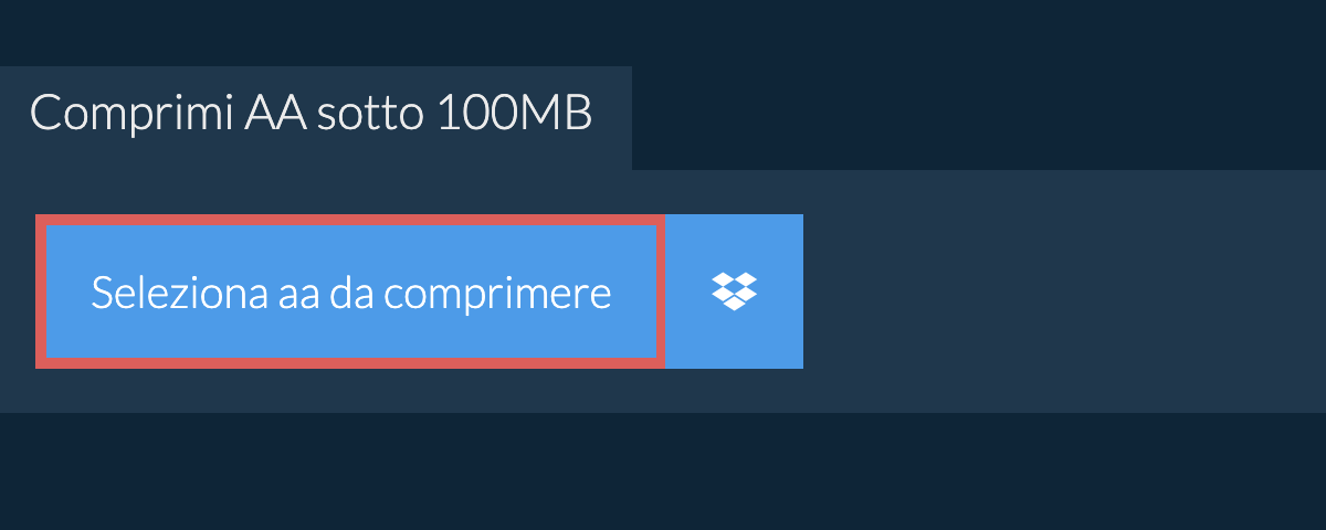 Comprimi aa sotto 100MB