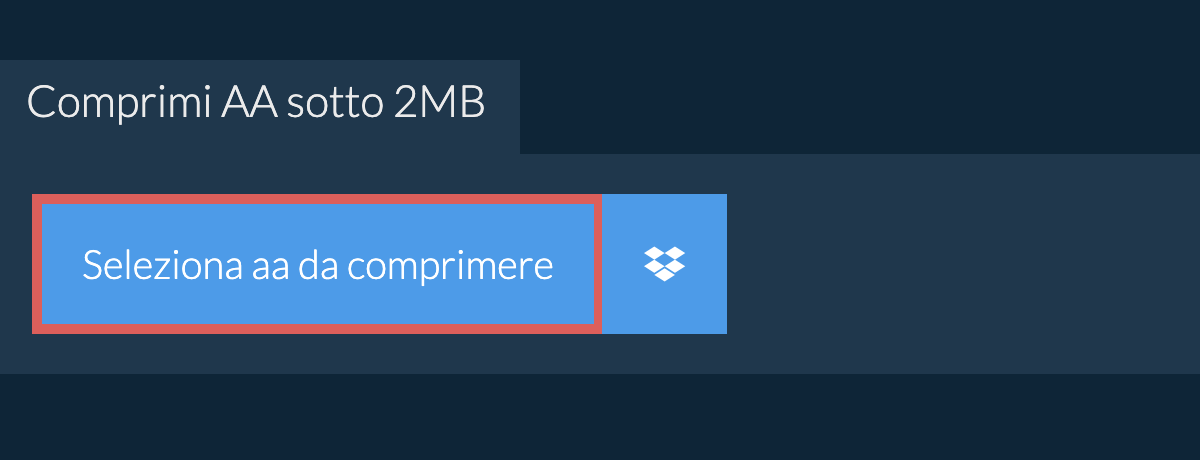 Comprimi aa sotto 2MB