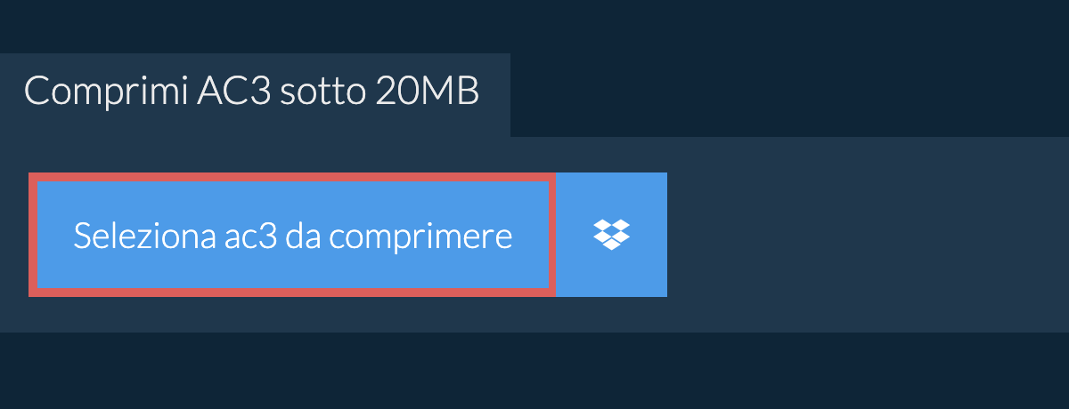 Comprimi ac3 sotto 20MB