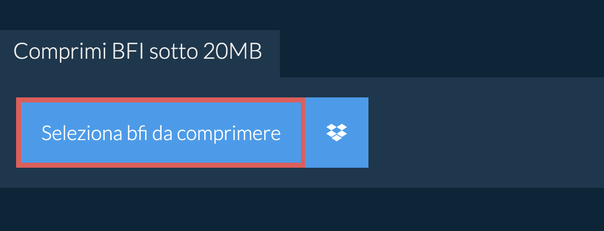 Comprimi bfi sotto 20MB