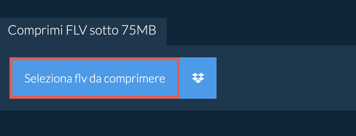 Comprimi flv sotto 75MB