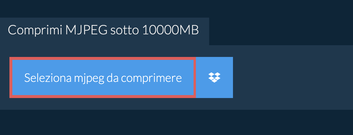 Comprimi mjpeg sotto 10000MB