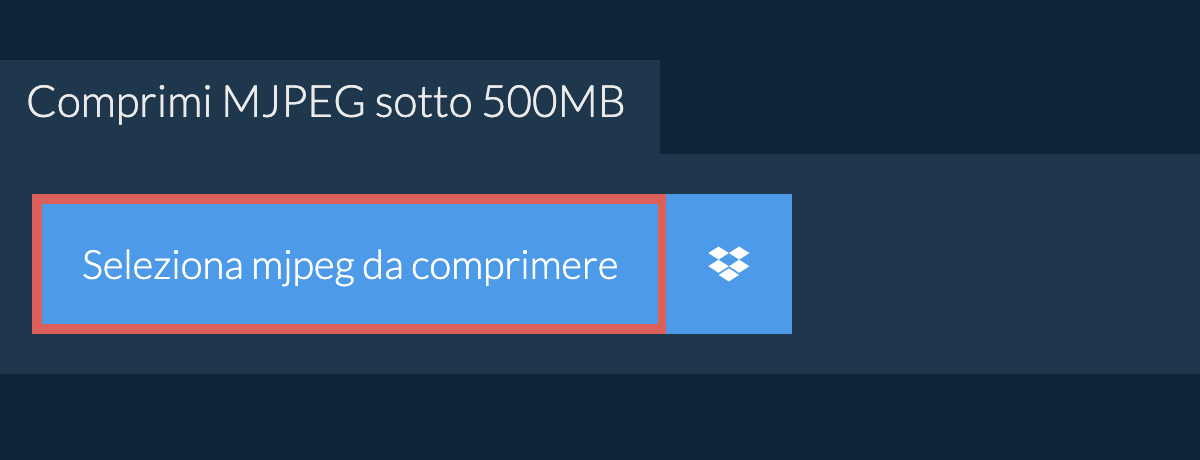 Comprimi mjpeg sotto 500MB