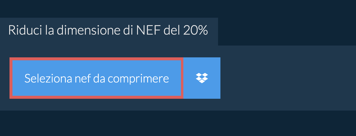 Riduci la dimensione di nef del 20%