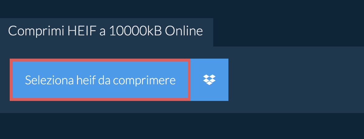 Comprimi heif a 10000kB Online