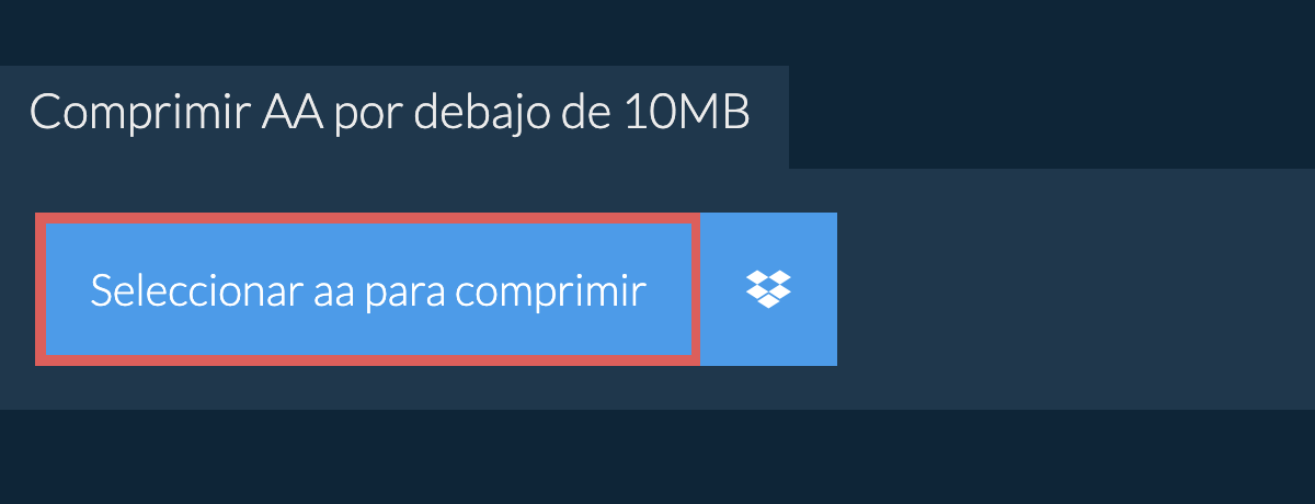 Comprimir aa por debajo de 10MB