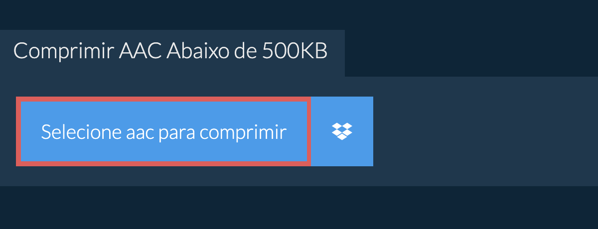 Comprimir aac Abaixo de 500KB