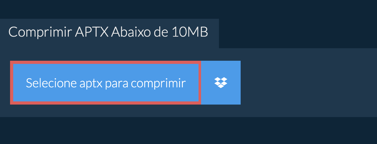 Comprimir aptx Abaixo de 10MB