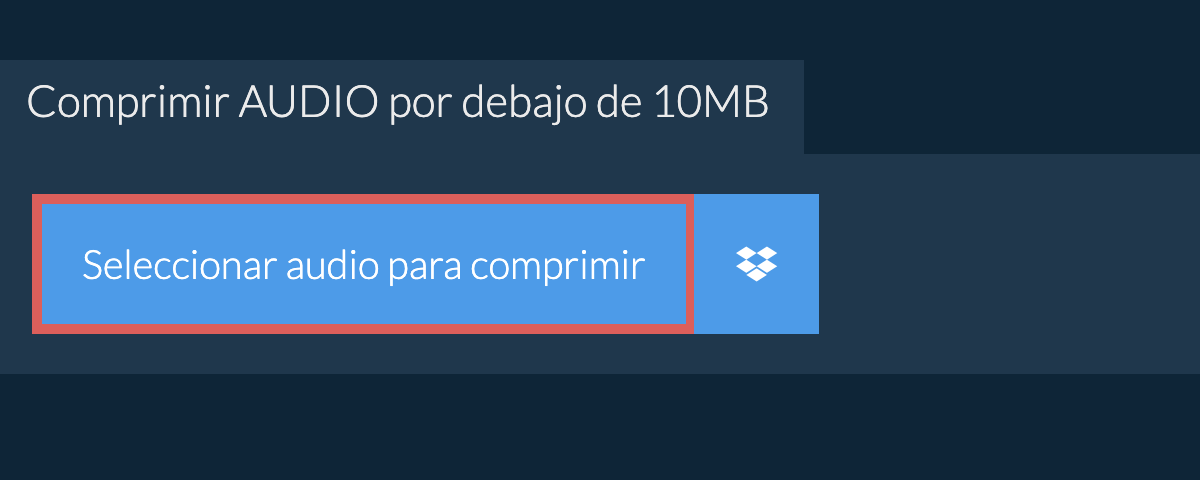 Comprimir audio por debajo de 10MB