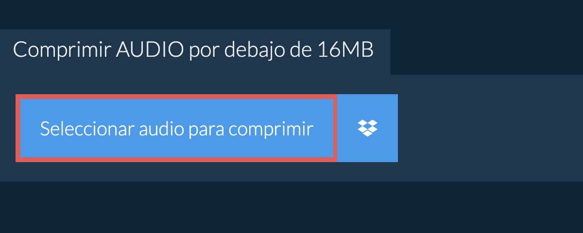 Comprimir audio por debajo de 16MB