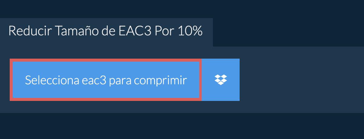 Reducir Tamaño de eac3 Por 10%