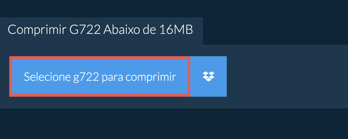 Comprimir g722 Abaixo de 16MB