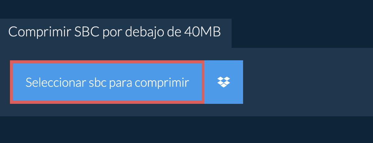 Comprimir sbc por debajo de 40MB