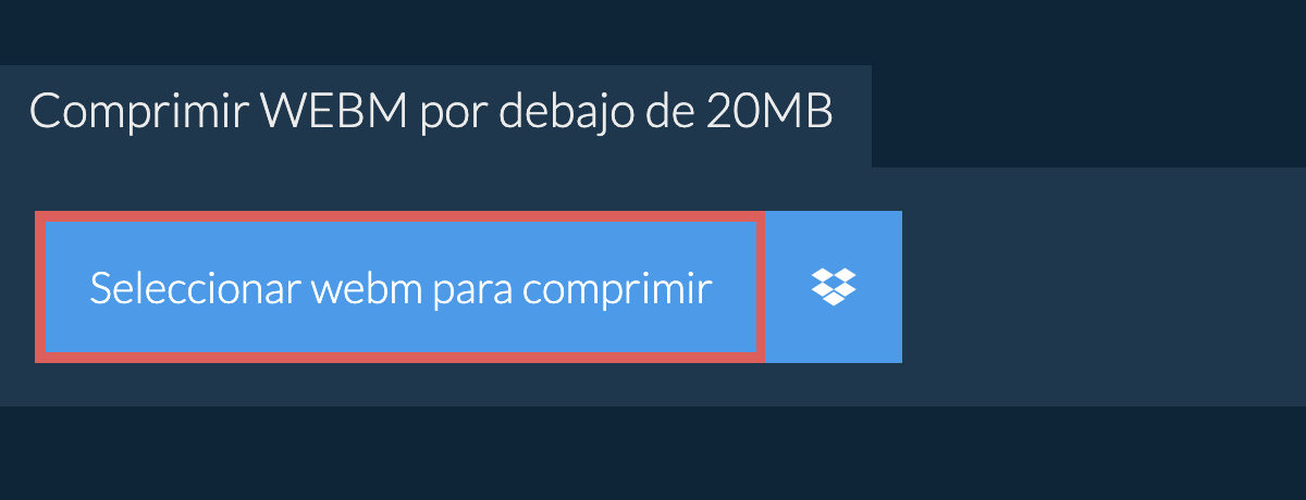 Comprimir webm por debajo de 20MB