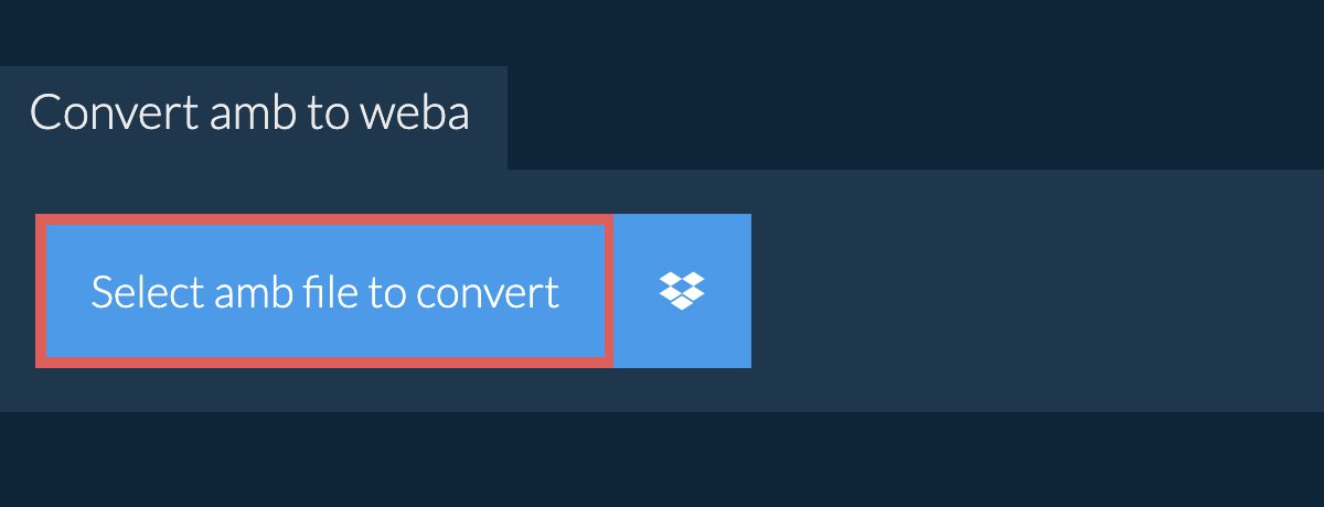 Convert amb to weba