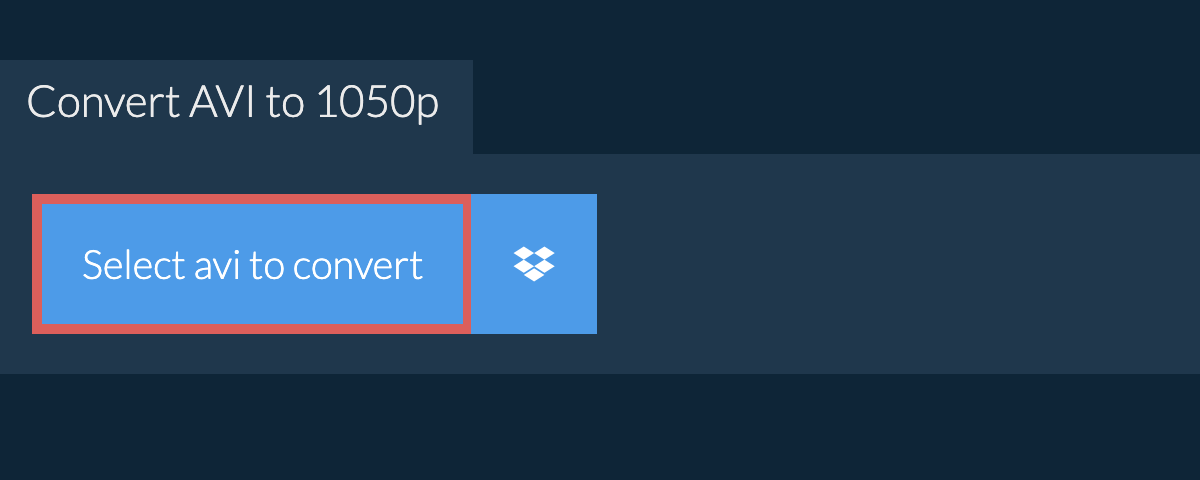 Convert avi to 1050p