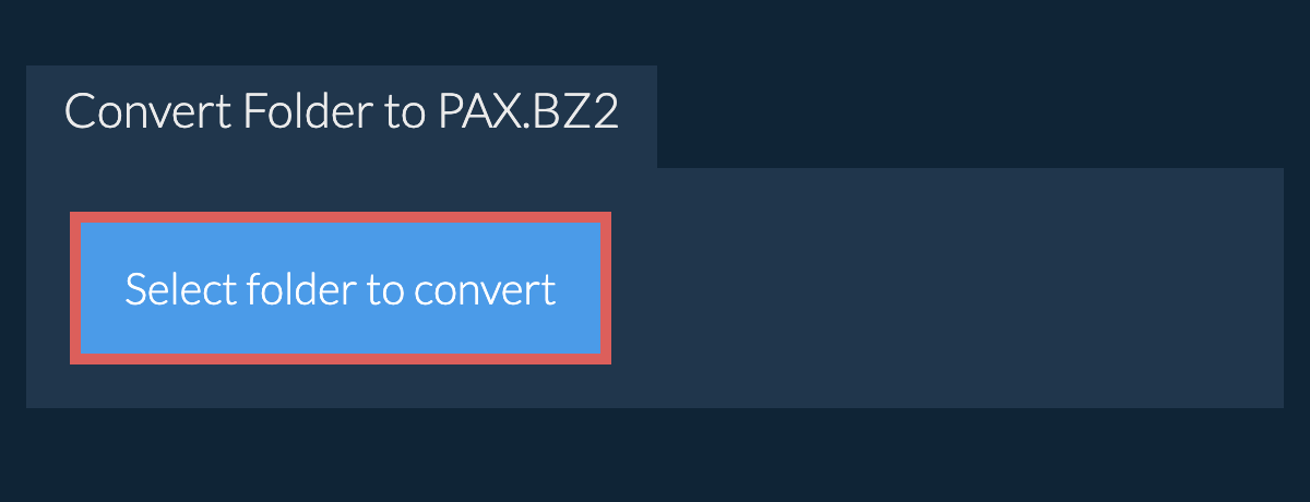 Convert Folder to pax.bz2