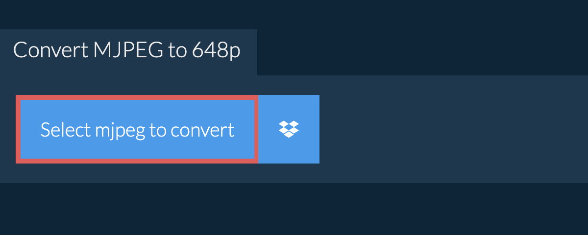 Convert mjpeg to 648p