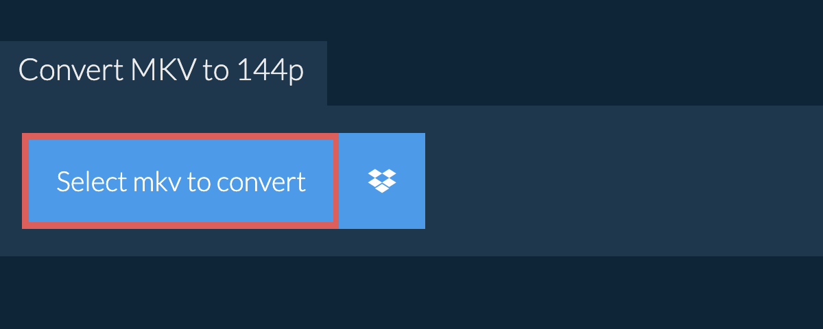 Convert mkv to 144p