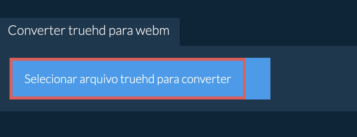 Converter truehd para webm