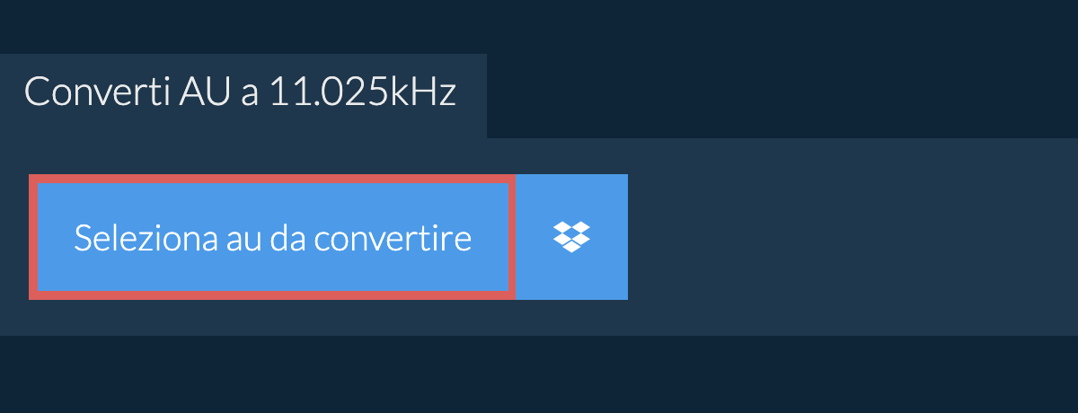 Seleziona au da convertire