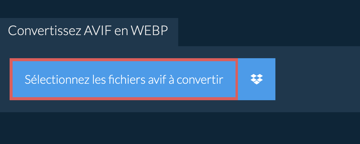 Convertissez avif en webp