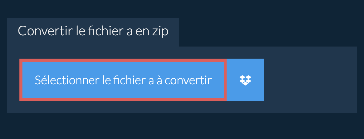 Convertir le fichier a en zip