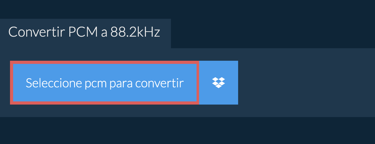 Seleccione pcm para convertir