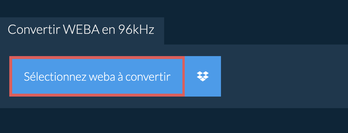 Sélectionnez weba à convertir